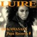 LUIRE presents DJ KAWASAKI~Papa Records